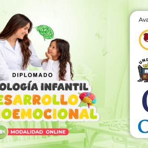 DIPLOMADO PSICOLOGÍA INFANTIL Y DESARROLLO SOCIOEMOCIONAL